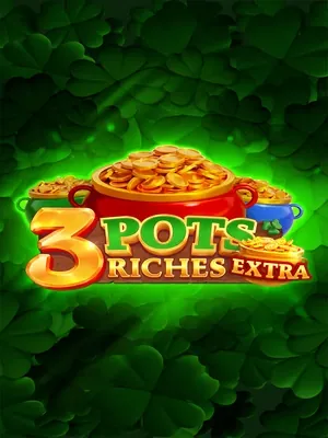 3 Pots Riches Extra Hold and Win — Playson pokie